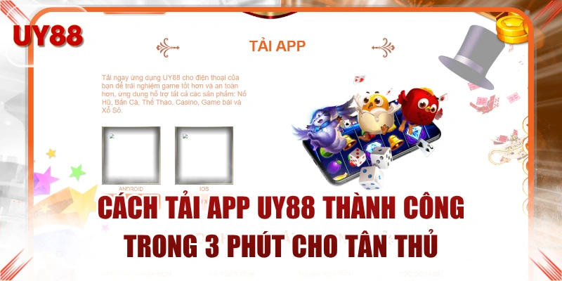 Cách Tải App UY88 Thành Công Trong 3 Phút Cho Tân Thủ