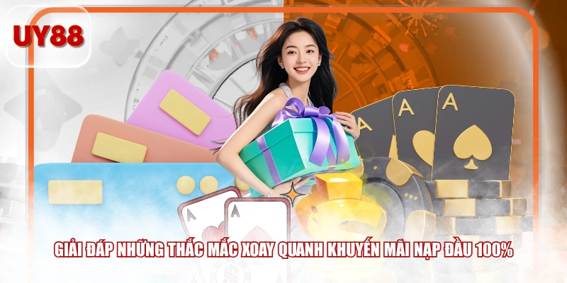 Giải đáp những thắc mắc xoay quanh khuyến mãi nạp đầu 100%