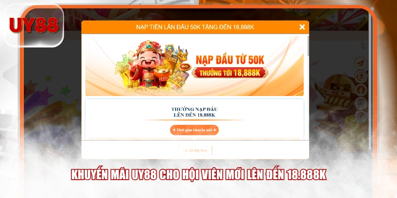Khuyến mãi UY88 cho hội viên mới lên đến 18.888K