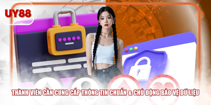 Thành viên cần cung cấp thông tin chuẩn & chủ động bảo vệ dữ liệu